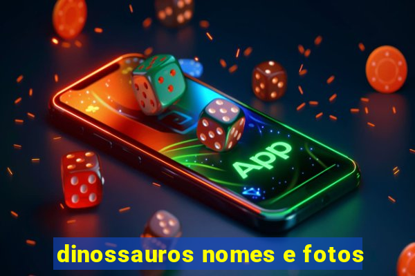 dinossauros nomes e fotos